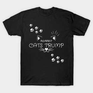 Funny Cats Anti-Trump - Cats Against Trump T-Shirt